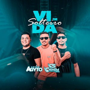 Vida de Solteiro (feat. Forro Agyto)