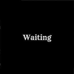 Waiting