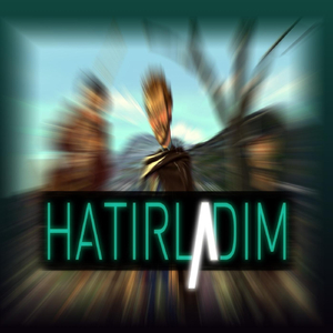 Hatırladım