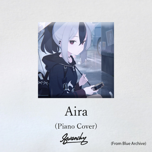 Aira (Piano Cover)