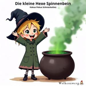 Hokus Pokus Schmackofatz (die kleine Hexe Spinnenbein)