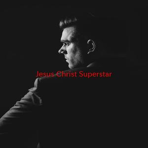 Jesus Christ Superstar (Instrumental version originally performed by from Jesus Christ Superstar)