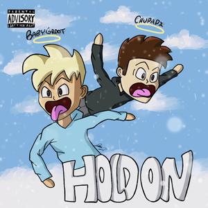 HOLD ON (feat. Chupapi)