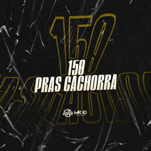 150 Pras Cachorra