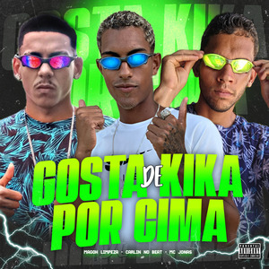 Gosta de Kika por Cima (Remix)