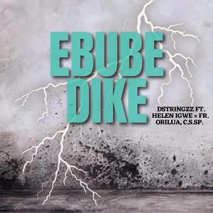 EBUBEDIKE (feat. HELEN IGWE & Fr. Orilua, cssp)