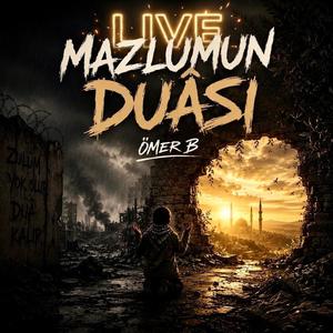 Mazlumun Duâsı (Live)