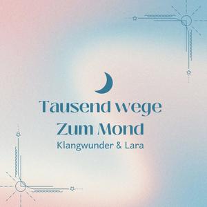 Tausend wege zum Mond (feat. Lara)