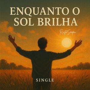 Enquanto o Sol Brilha