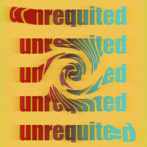 Unrequited