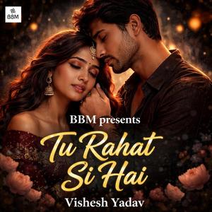 Tu Rahat Si Hai