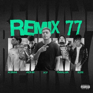 REMIX 77 (feat. 7Malva, K3M4, ACHE & EZE)
