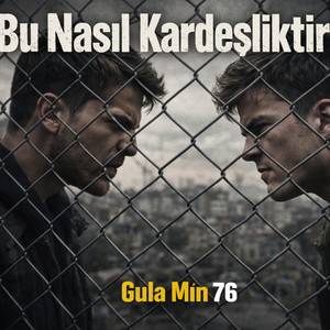 Bu Nasıl Kardeşliktir?