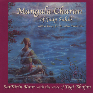 Mangala Charan of Jaap Sahib for Intuitive Projection
