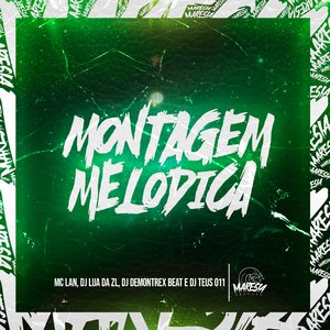 Montagem Melodica (feat. MC Lan)