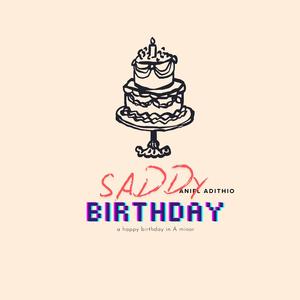 saddy birthday (Happy Birthday in A minor)