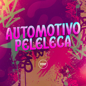 Automotivo Peleleca