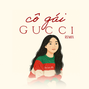 Cô Gái Gucci Short (Remix)