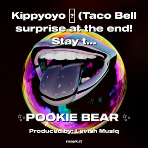 Kippyoyo (Taco Bell surprise at the end! Stay till the end for the surprise! )