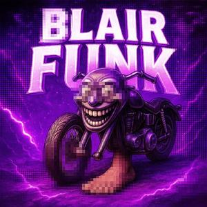 BLAIR BLAIR FUNK
