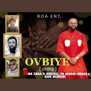 OVBIYÉ (Sibling) (feat. Arrival, Pa George Ehanika , Mekweme)