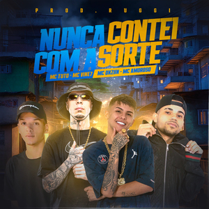 Nunca Contei Com a Sorte