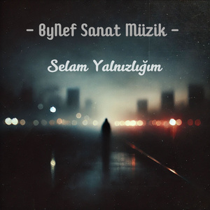 SELAM YALNIZLIĞIM