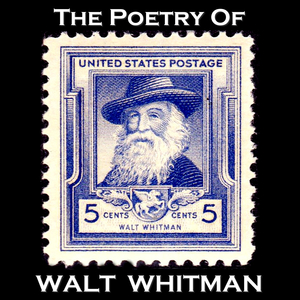 Walt Whitman - Roots and Leaves Themselves Alone