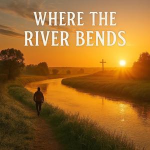 Where the River Bends