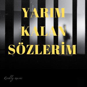 Yarım Kalan Sözlerim