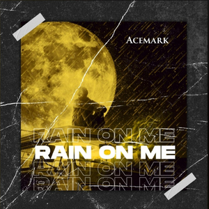 Rain On Me