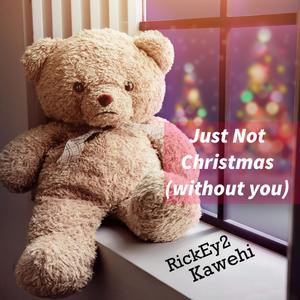 Just Not Christmas (feat. Kawehi) [Without You]
