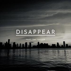 Disappear (feat. Tr3 Taylor)