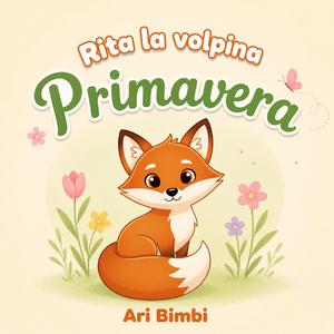 Rita la volpina - Primavera
