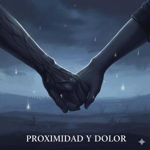 Proximidad y Dolor