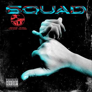Squad (feat. Lele Blade, MV Killa, Yung Snapp & Vale Lambo)