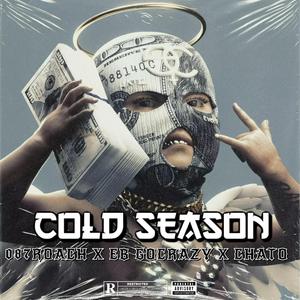 Cold Season (feat. EB Gocrazy & Chato)
