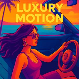 Luxury Motion