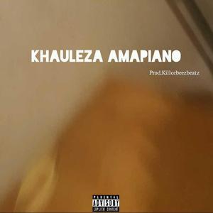 Khauleza Amapiano