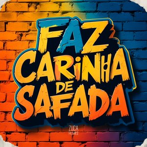 Faz Carinha de Safada