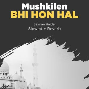 Mushkilen Bhi Hon Hal Lofi