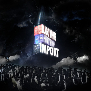 Import (feat. blago white)