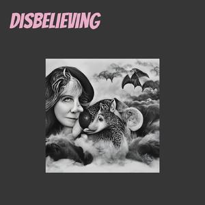 Disbelieving
