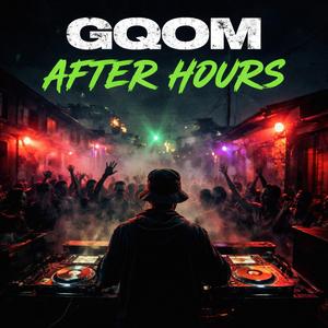 Gqom After Hours
