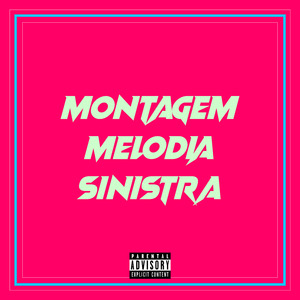 Montagem - Melodia Sinistra