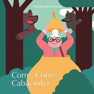Histórias de Encantar - Corre, Corre, Cabacinha