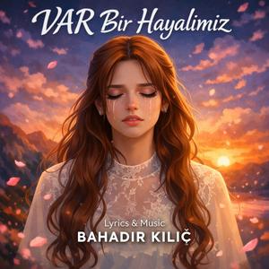 Var Bir Hayalimiz