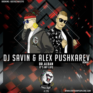 It's My Life (DJ SAVIN & Alex Pushkarev Remix)