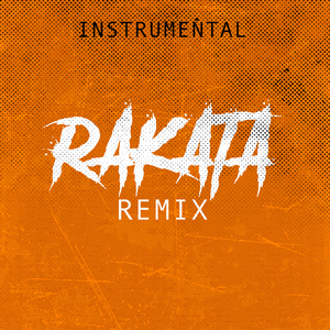 Rakatá (Instrumental Remix)