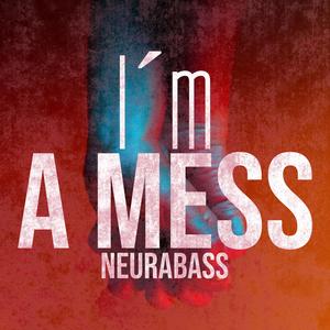 I´m a Mess